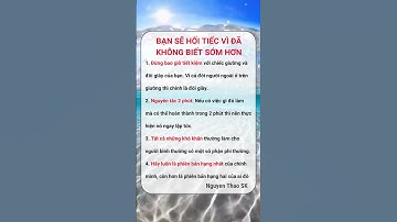 Bạn sẽ hối tiếc vì không biết những điều này sớm hơn