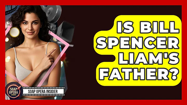 Is Bill Spencer Liam's Father? - Soap Opera Insider