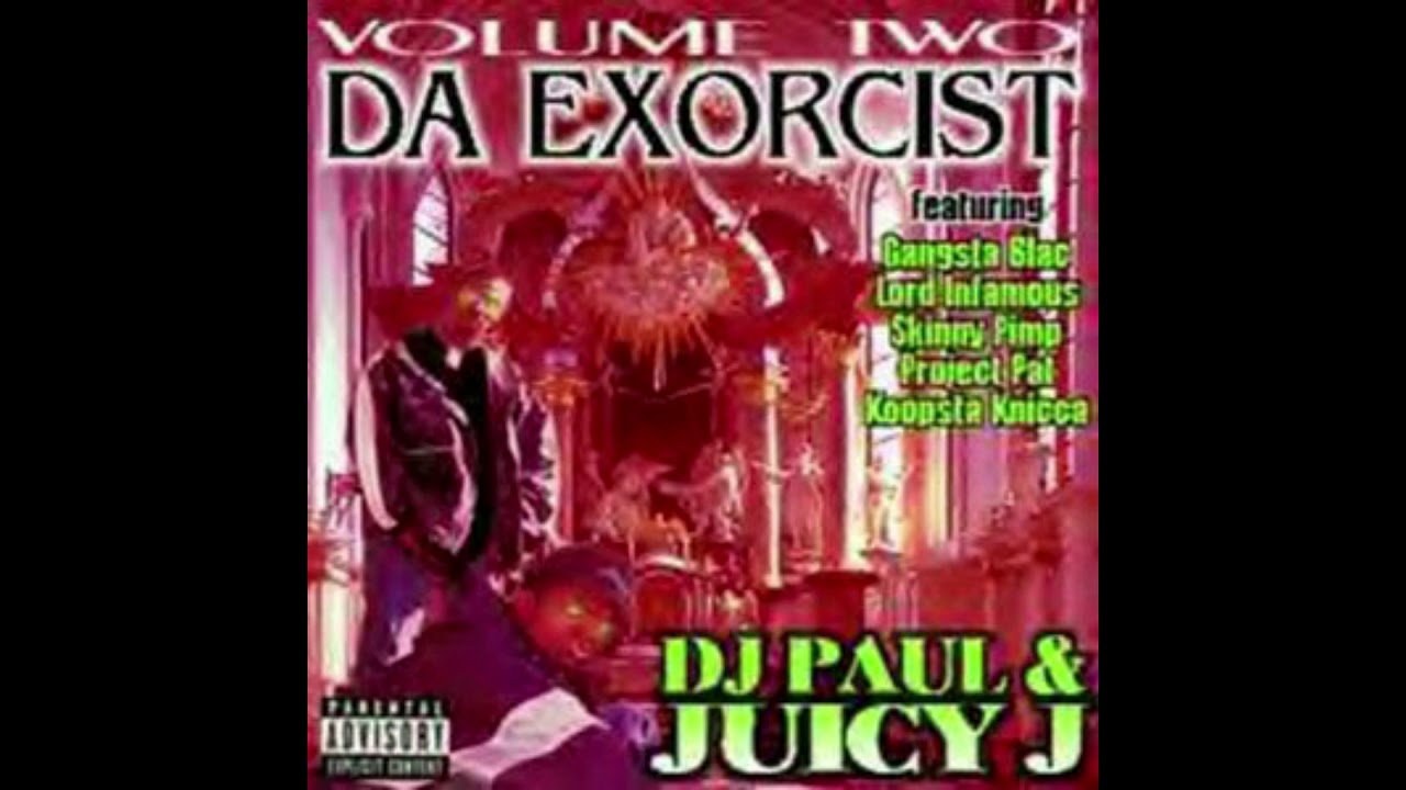 DJ PAUL & JUICY J VOL. 2 DA EXORCIST FULL MIXTAPE YouTube