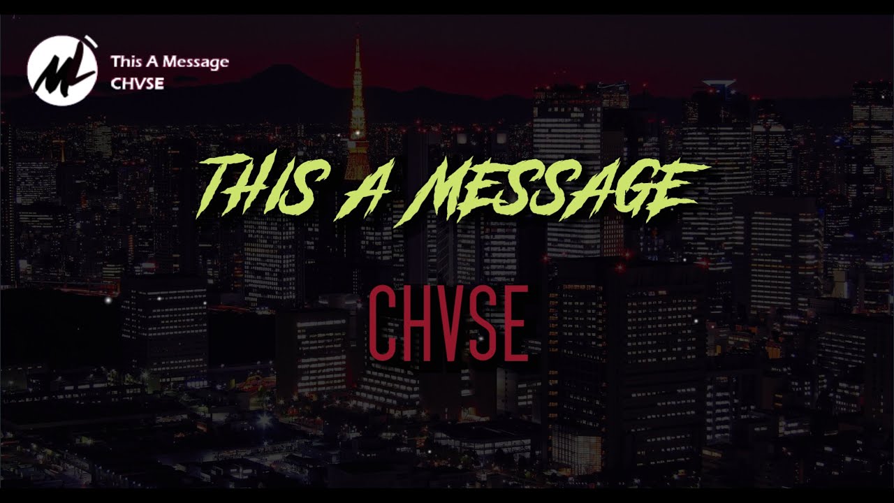 Chvse - This A Message (Lyrics Video)