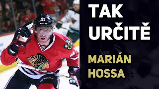 TAK URČITĚ - #8 MARIÁN HOSSA