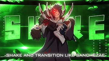 SHAKE AND TRANSTION LIKE SANCHEZAE - ALIGHT MOTION TUTORIAL +PF