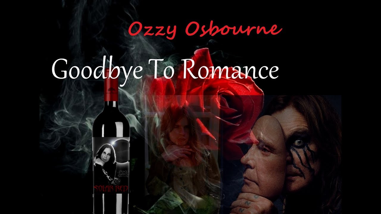 ozzy osbourne goodbye romance ozzy osbourne goodbye romance