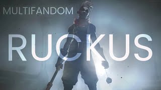 MULTIFANDOM || RUCKUS (200 Subs special)