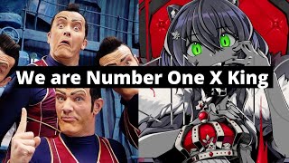 We Are Number One X King Mashup