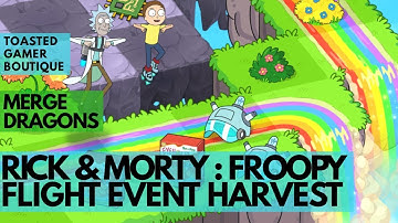 Merge Dragons Rick And Morty Froopy Flight Event • Life Orb Harvest & Brilliant L