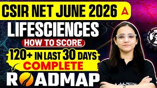 CSIR NET Life Science June 2026 | 120+ Marks Strategy | Last 30 Days Roadmap 🔥