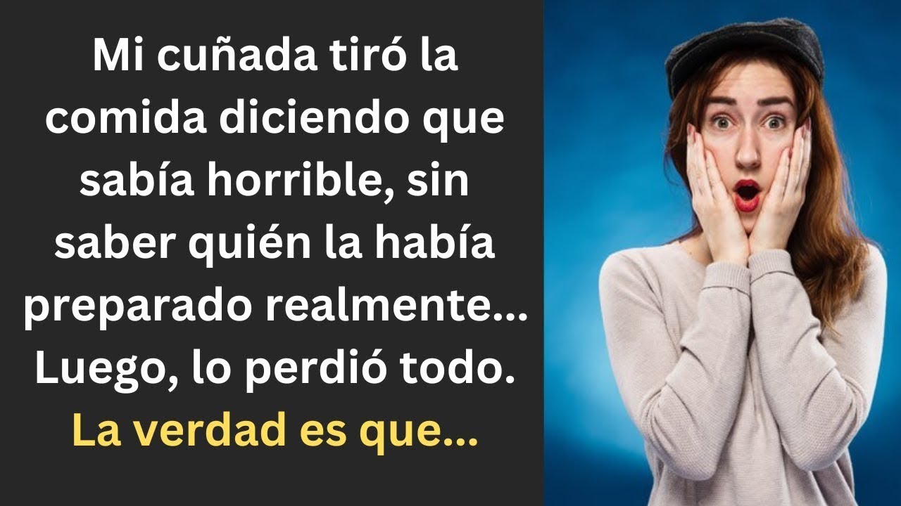 Mi cuñada arruinó la cena diciendo que sabía horrible, sin saber quién la hizo.
