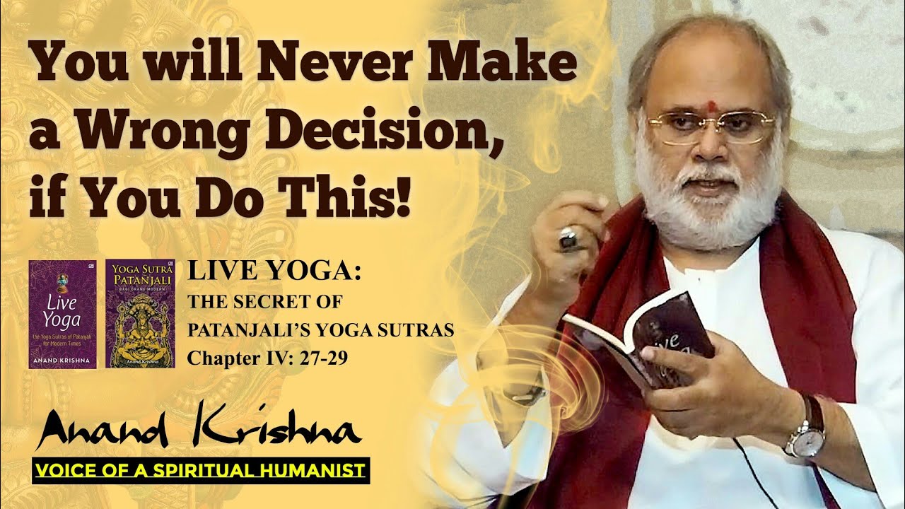 Patanjali Yoga Sutra 04.27-29: Viveka: The Ability to Make Right Decision