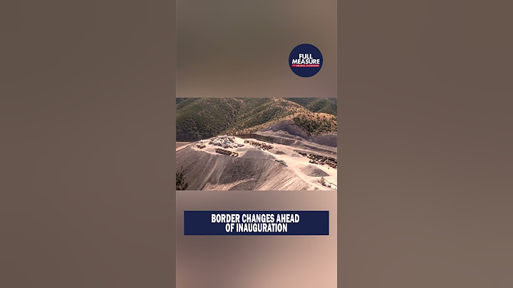 Border changes ahead of inauguration