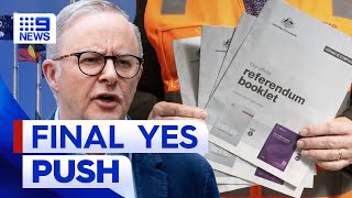 Last push for Yes referendum as early voting opens | 9 News Australia