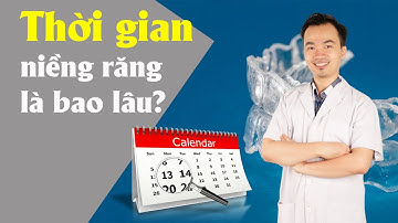NIỀNG RĂNG CÓ LÂU KHÔNG? - Invisalign Center