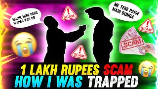 1 LAKH RUPEES SCAM  HOW I WAS TRAPPED || GARENA FREE FIRE