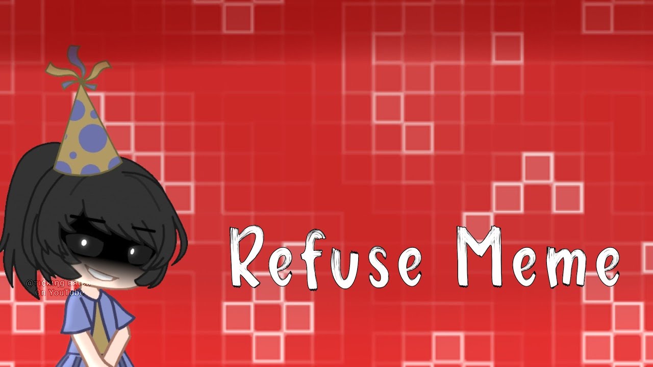 Refuse meme // Ft. The missing children and william afton // Gacha Club ...