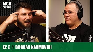 M.C.N. Podcast 3 | Bogdan Naumovici