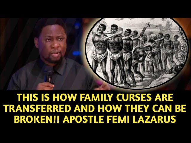 THIS IS HOW FAMILY CURSES ARE TRANSFERRED AND  HOW TO BREAK THEM ||APOSTLE FEMI LAZARUS class=
