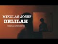 Mikolas Josef - Delilah |Official Lyrics Video|