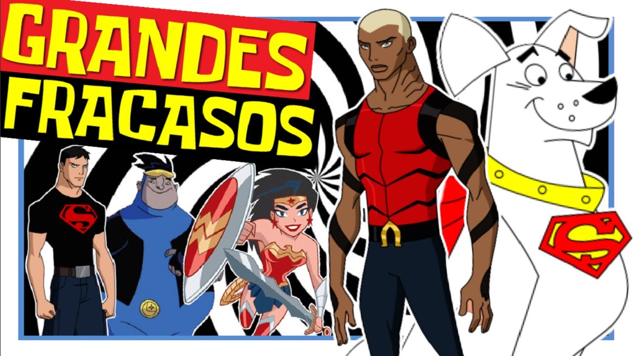 LOS MEGA FRACASOS EN SERIES ANIMADAS DE DC - YouTube