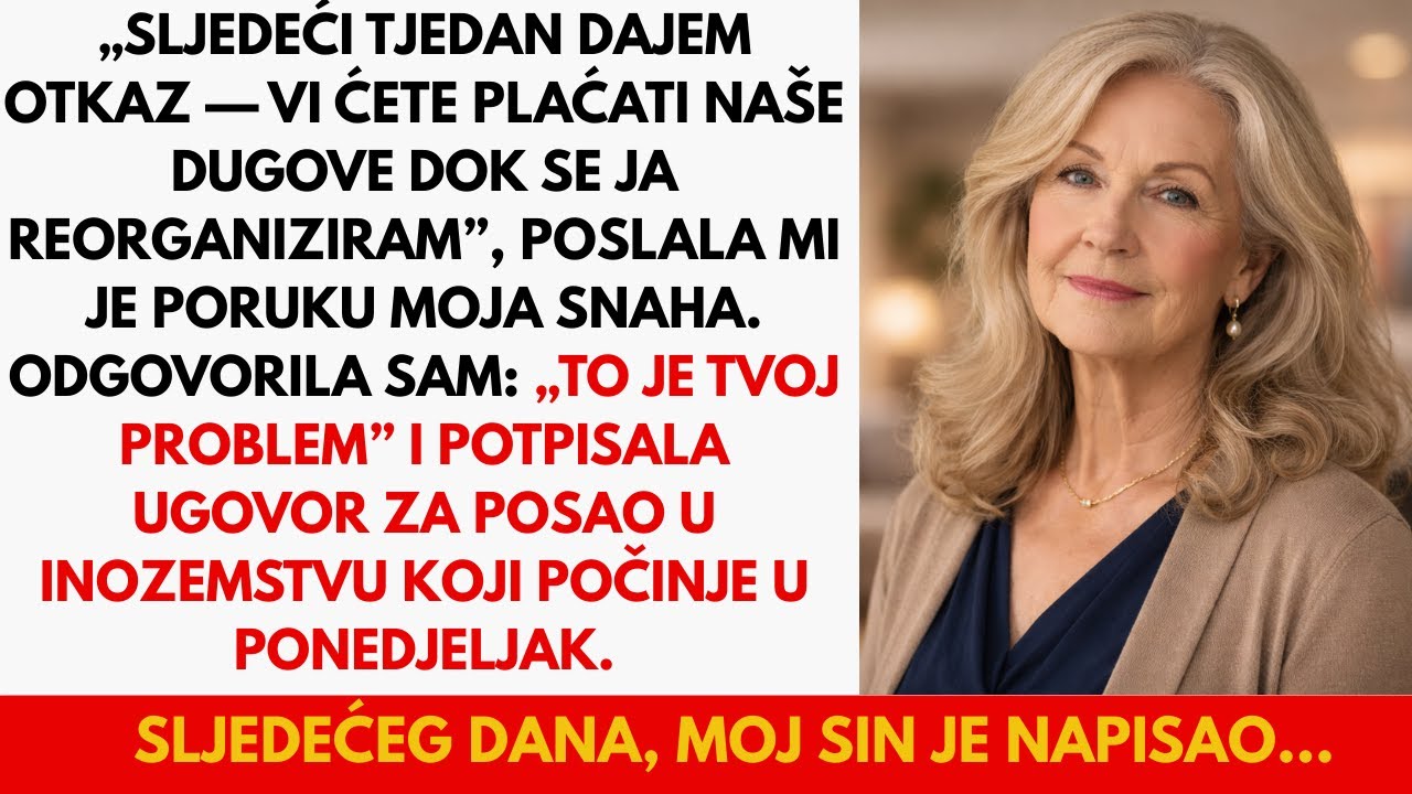 Moja snaha je zahtijevala „Sljedeći tjedan dajem otkaz. Vi plaćate naše dugove dok se ja ‘reorganiz…
