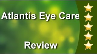 Atlantis Eye Care Huntington Beach  Remarkable 5 Star Review by SoCalSparky o.