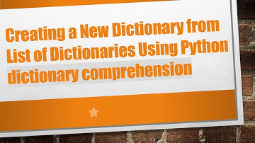 Creating a New Dictionary from List of Dictionaries Using Python dictionary comprehension