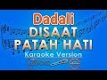 Download Lagu Dadali - Disaat Patah Hati (Karaoke) | GMusic