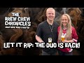 The Brew Crew Chronicles | Let It Rip: The Duo Is Back