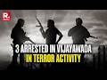 Police Arrested 3 In Andhra Pradesh's Vijayawada Over Suspected Terror Activity, Probe Underway