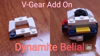 Dynamite Belial | Lego V- Gear Add On