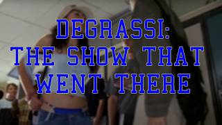 Degrassi: The Show That Went There