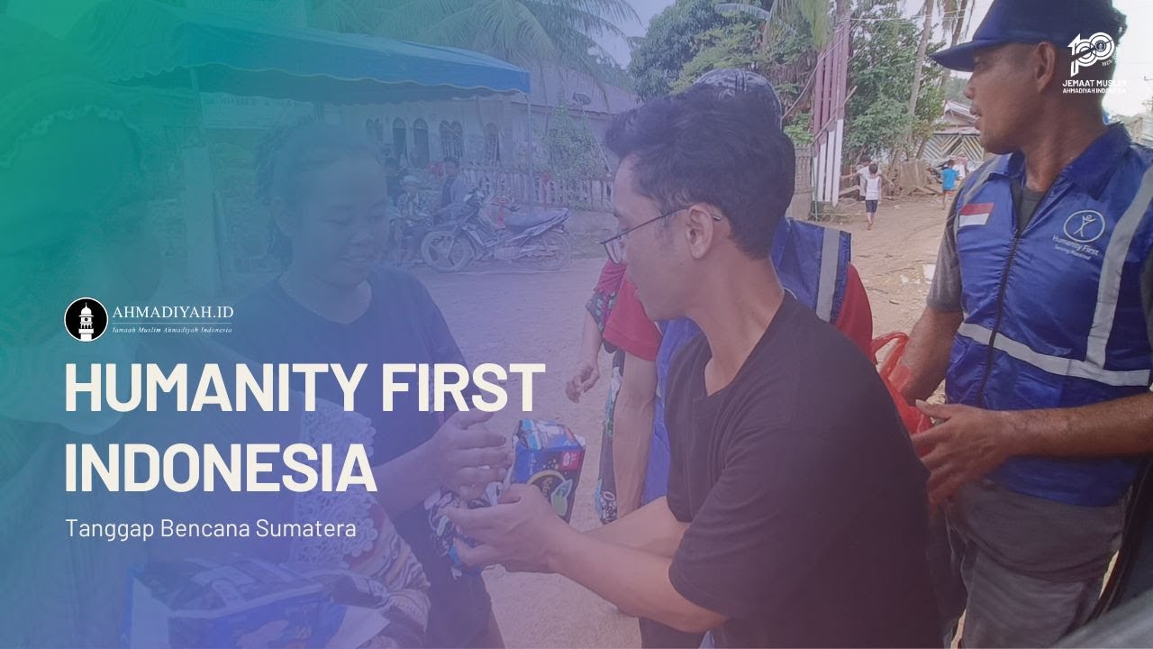 Humanity First Indonesia : Tanggap Bencana Sumatera