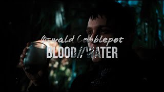 Oswald Cobblepot - Bloodwater