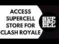 How To Access Supercell Store For Clash Royale (2026)