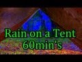 "Rain on a Tent" 60min "Sleep Video" w/o music