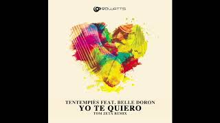 TenTemPiés feat. Belle Doron - Yo Te Quiero (Tom Zeta Remix)