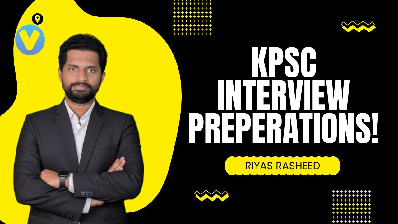 KPSC INTERVIEW PREPERATIONS I VINSPIRE I RIYAS RASHEED - YouTube