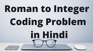 Roman to Integer Problem Solution in Python | Hindi |  Interviewbit | leetcode