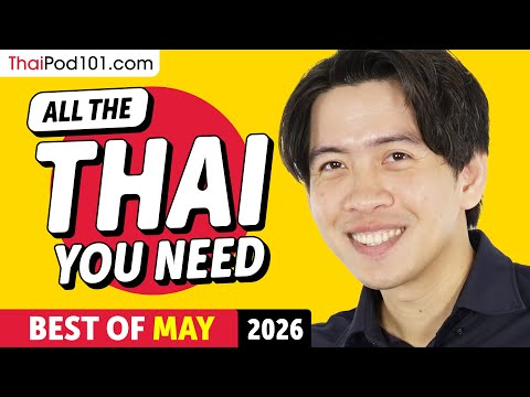 Your Monthly Dose of Thai - Best of May 2026