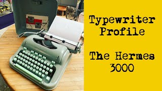 Typewriter Profile: the Hermes 3000