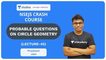 L45: Probable Questions on Circle Geometry | NSEJS Crash Course 2019 | Prashant Jain