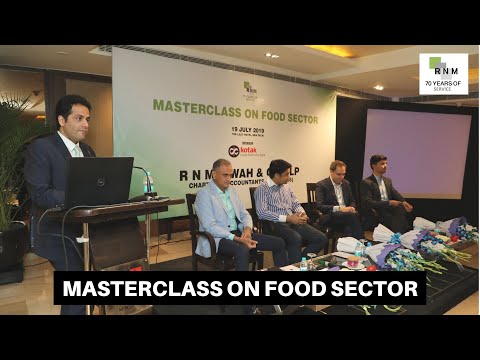 Masterclass on Food Sector | 19th July 2019 | R N Marwah & Co. LLP - video from RNM India
