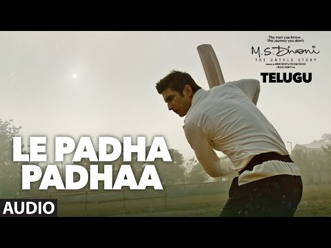 Le Padha Padhaa Full Song Audio | M.S.Dhoni - Telugu || Sushant Singh Rajput, Kiara Advani