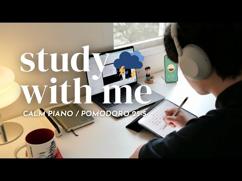 🌧️ 4-HOUR STUDY WITH ME ON A RAINY DAY | 🎹 Calm Piano | Pomodoro 25/5
