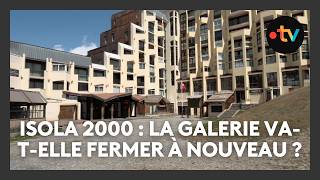 Isola 2000 : la galerie commerciale vers une nouvelle fermeture