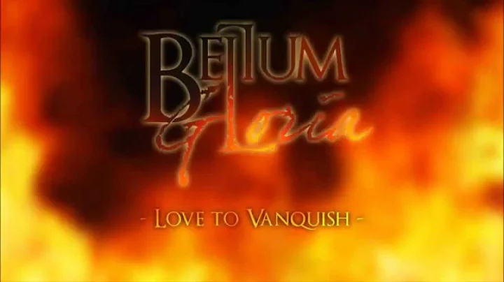 Bellum Gloria - Love To Vanquish