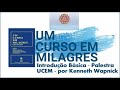 Introduo bsica a um curso em milagres  palestra ucem  por kenneth wapnick