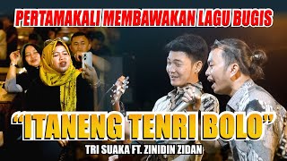 PERTAMAKALI MEMBAWAKAN LAGU BUGIS!!! ITANENG TENRI BOLO - TRI SUAKA FT ZINIDIN ZIDAN (LIVE NGAMEN)