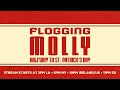 Flogging Molly - Halfway To St. Patrick's Day [Official Stream]