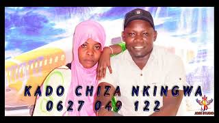 KADO CHIZA NKINGWA 0688 544 122 Dir, by jose 0766 566 121-