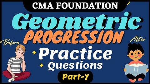 #34 || Geometric Progression || Practice Question (Part-3) || CMA Foundation || cma karo